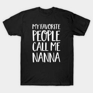 Nanna Gift - My Favorite People Call Me Nanna T-Shirt